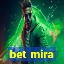 bet mira